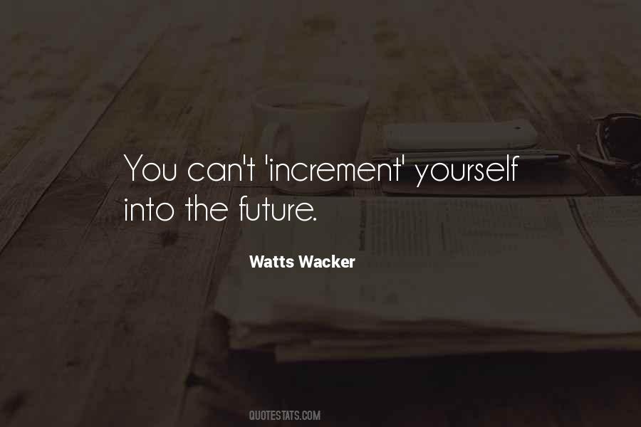 Watts Wacker Quotes #697243
