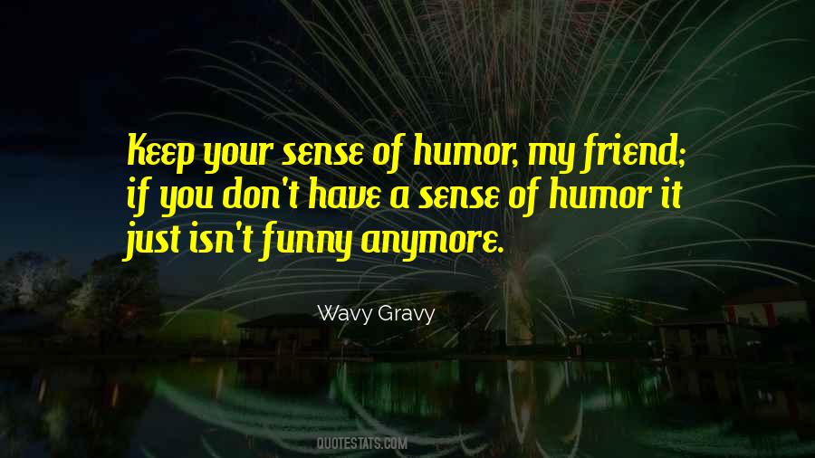 Wavy Gravy Quotes #1101121