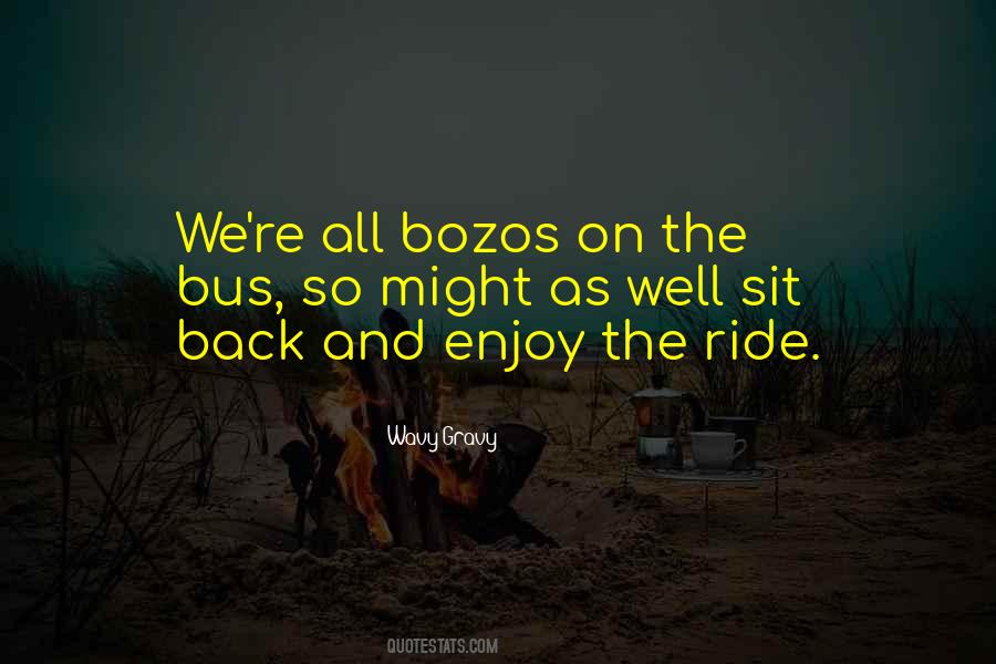Wavy Gravy Quotes #1755899