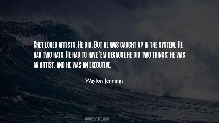 Waylon Jennings Quotes #1289922