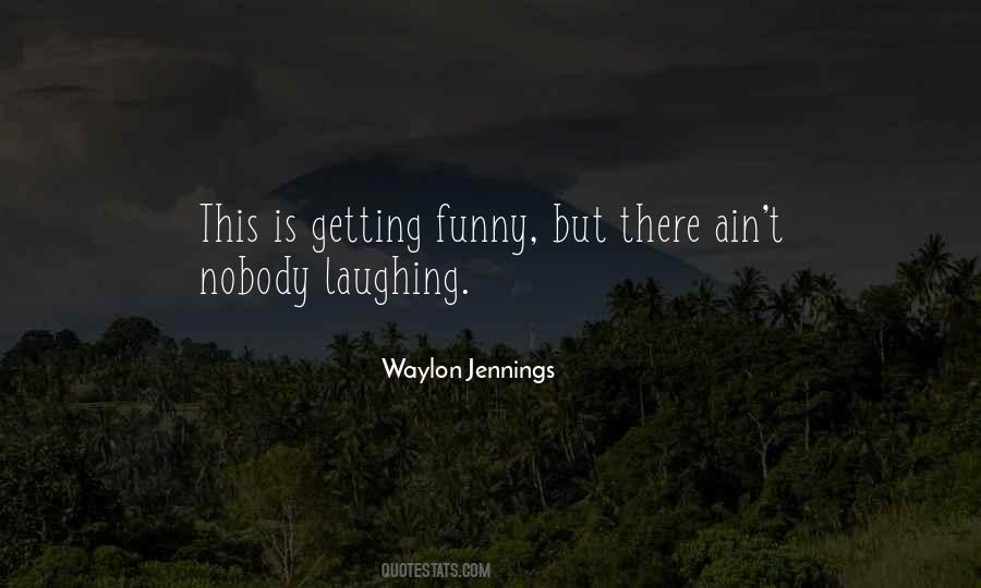 Waylon Jennings Quotes #1853024