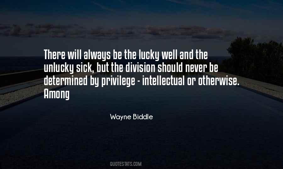 Wayne Biddle Quotes #132393