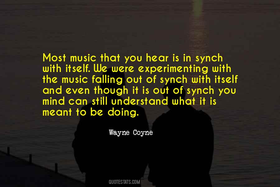 Wayne Coyne Quotes #1639084