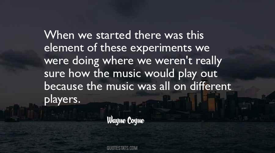 Wayne Coyne Quotes #1772693