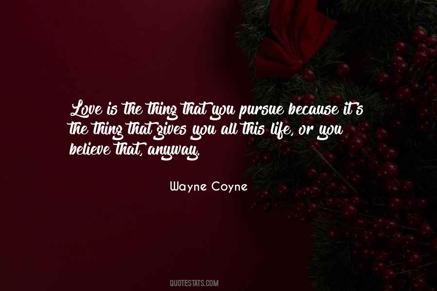 Wayne Coyne Quotes #272669