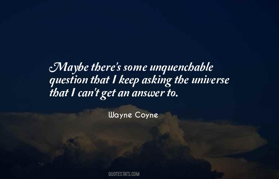 Wayne Coyne Quotes #960287