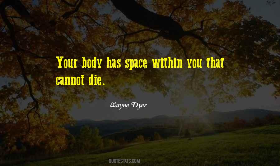 Wayne Dyer Quotes #1648206