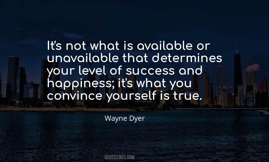 Wayne Dyer Quotes #998469