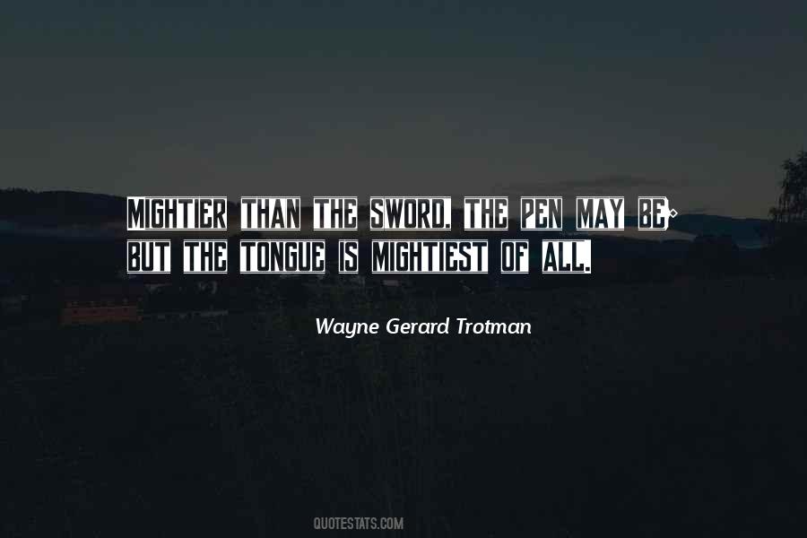 Wayne Gerard Trotman Quotes #1676351