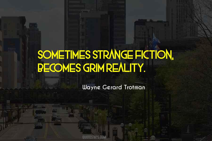 Wayne Gerard Trotman Quotes #1843212