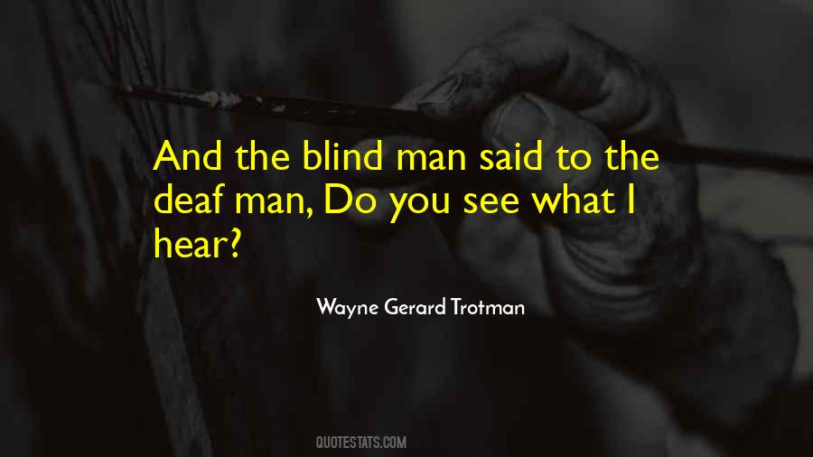 Wayne Gerard Trotman Quotes #474132