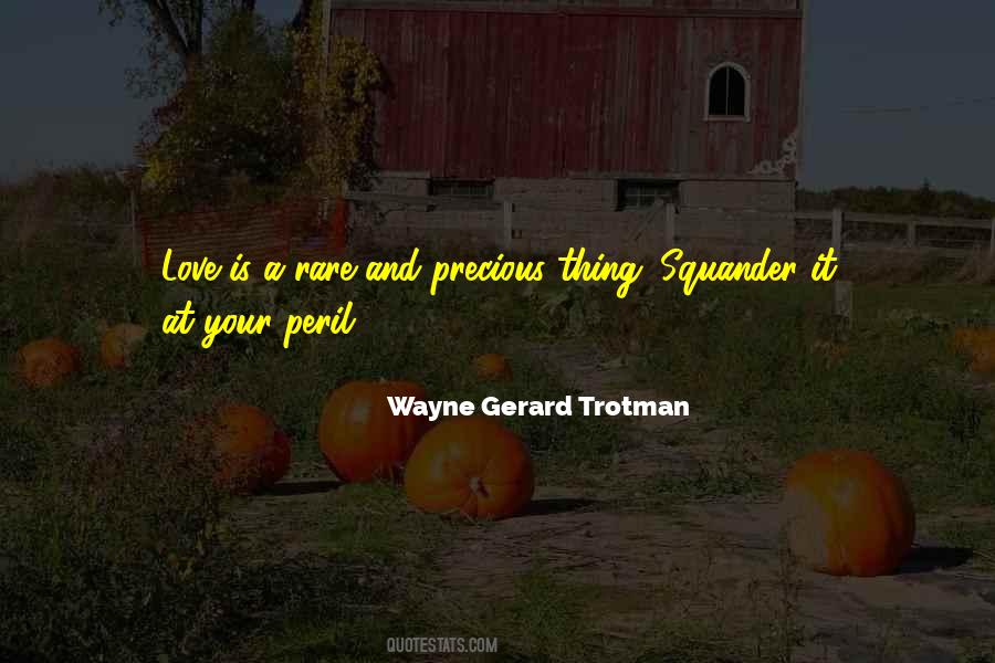 Wayne Gerard Trotman Quotes #868244