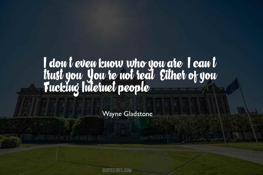 Wayne Gladstone Quotes #1178710