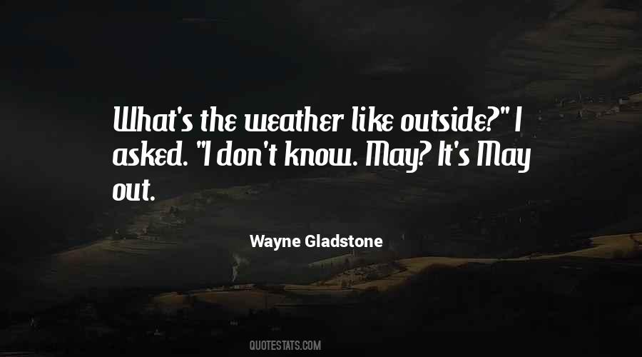 Wayne Gladstone Quotes #1285416