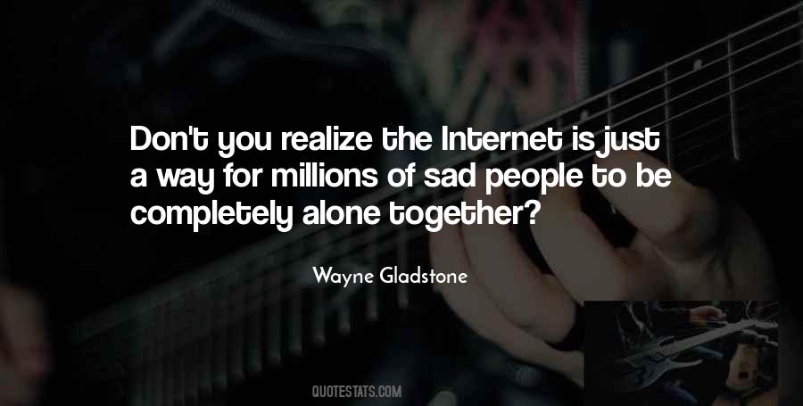 Wayne Gladstone Quotes #1479562