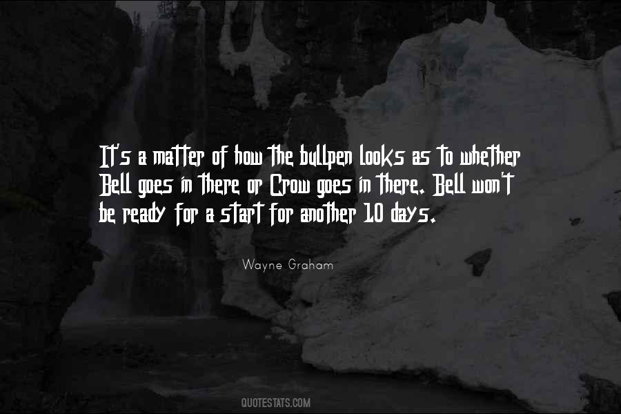 Wayne Graham Quotes #350461