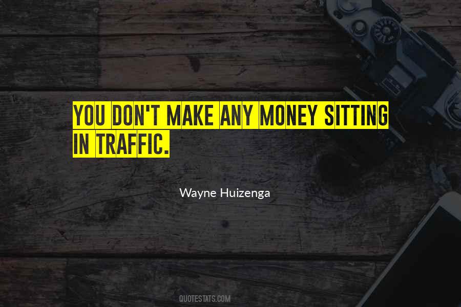 Wayne Huizenga Quotes #1303298