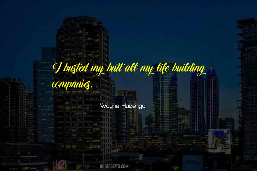 Wayne Huizenga Quotes #67772