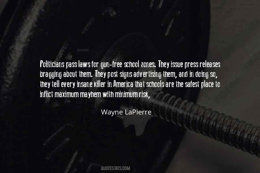 Wayne LaPierre Quotes #1461420