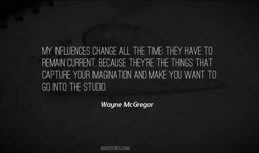 Wayne McGregor Quotes #1382686