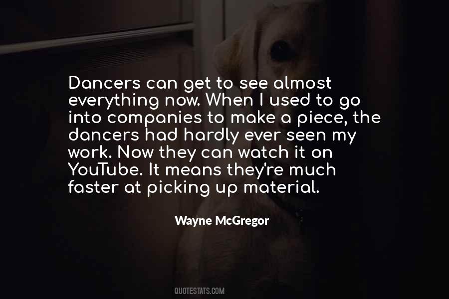 Wayne McGregor Quotes #465004