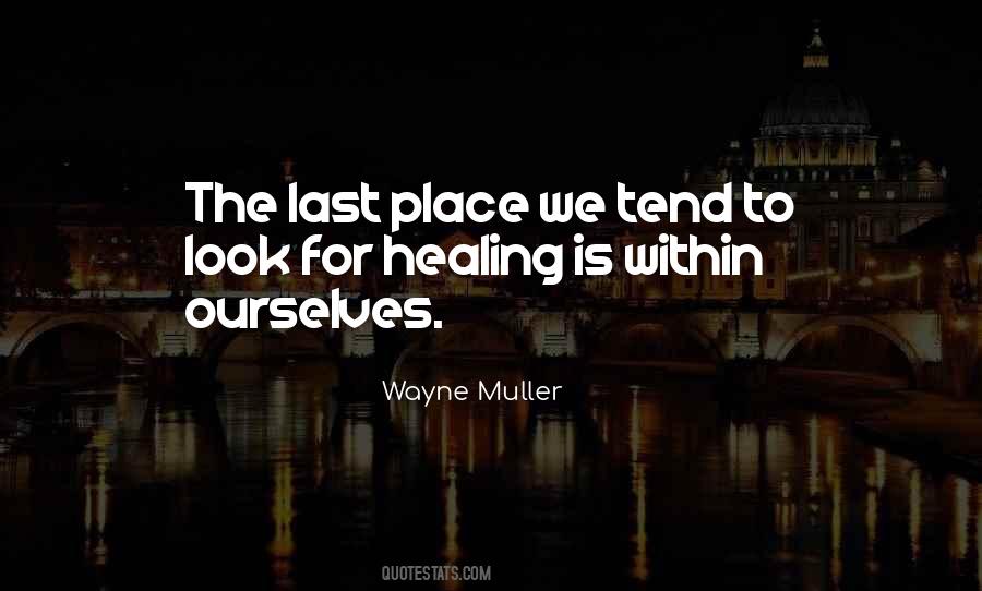 Wayne Muller Quotes #877047