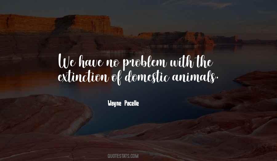 Wayne Pacelle Quotes #1390631