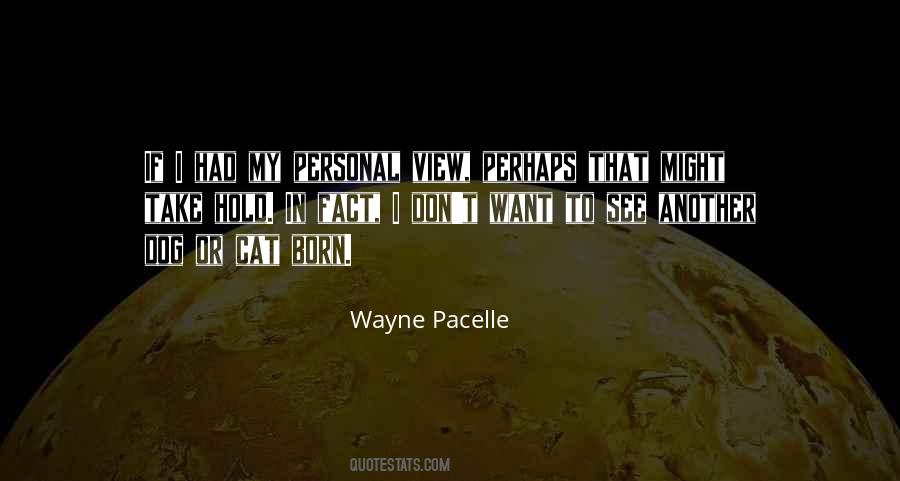 Wayne Pacelle Quotes #192973