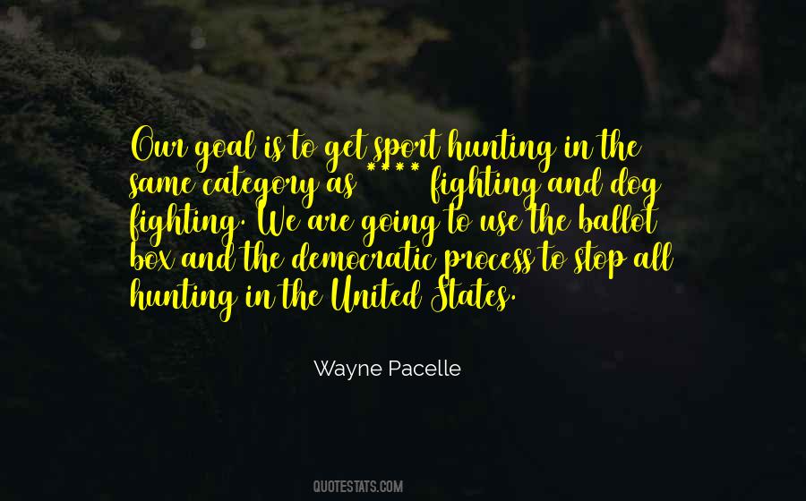 Wayne Pacelle Quotes #647948