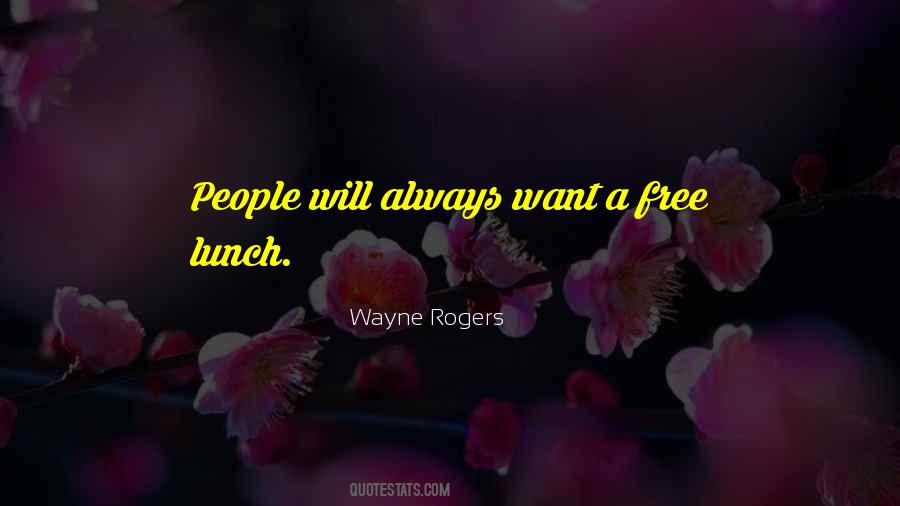 Wayne Rogers Quotes #959550
