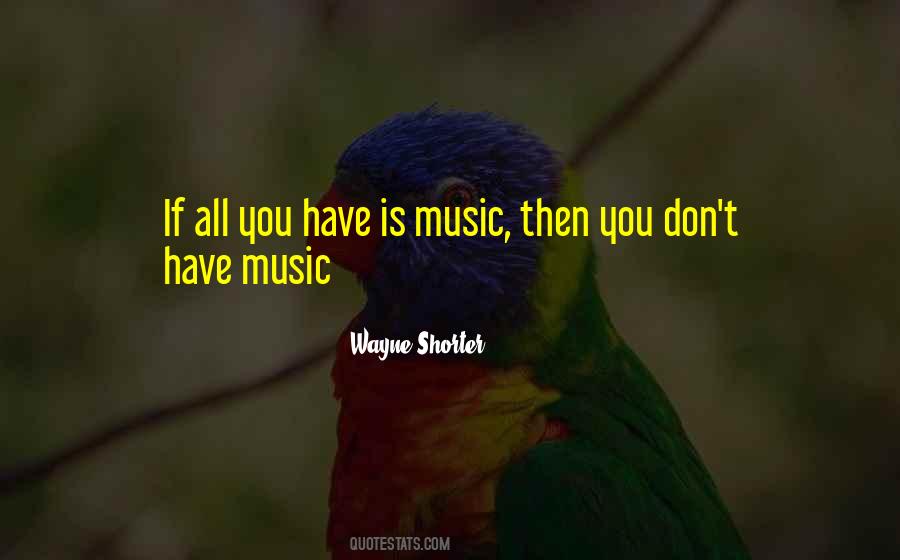 Wayne Shorter Quotes #1100201