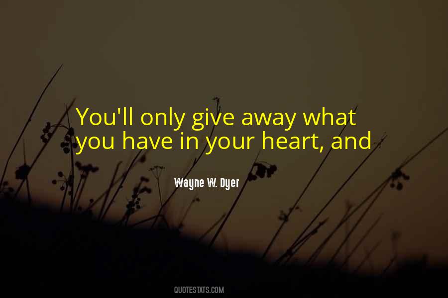 Wayne W. Dyer Quotes #1262769