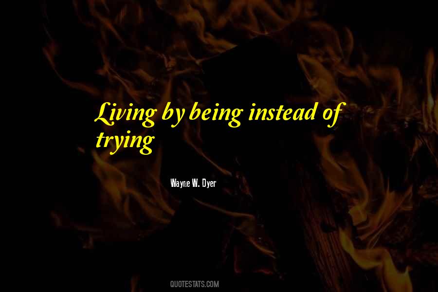 Wayne W. Dyer Quotes #1363579
