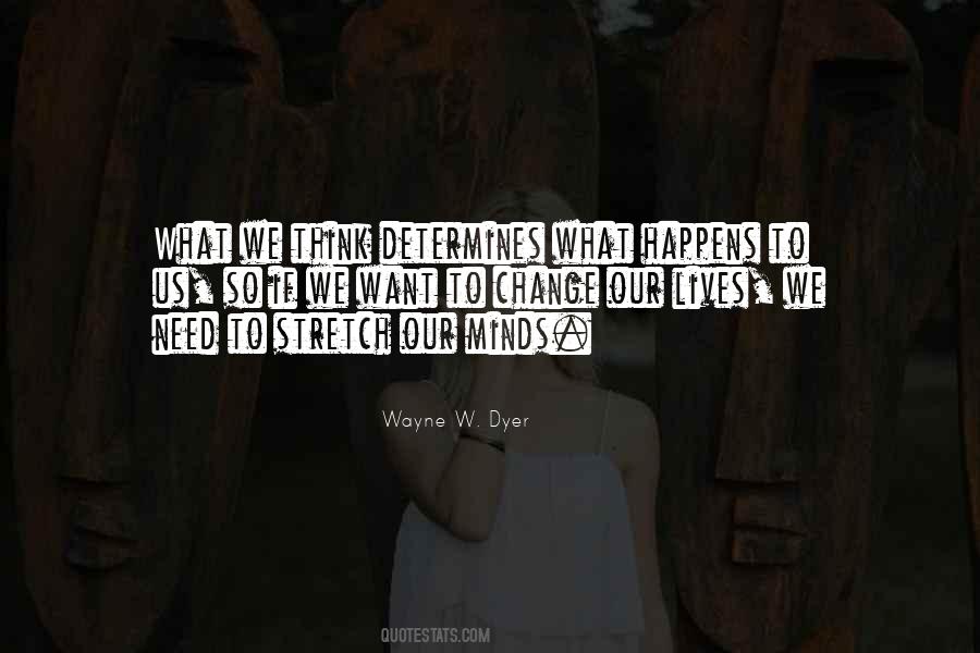 Wayne W. Dyer Quotes #1663586