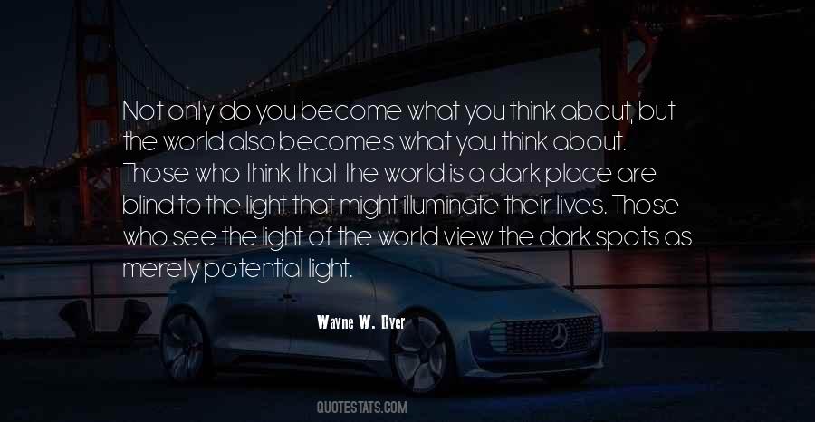 Wayne W. Dyer Quotes #1745656