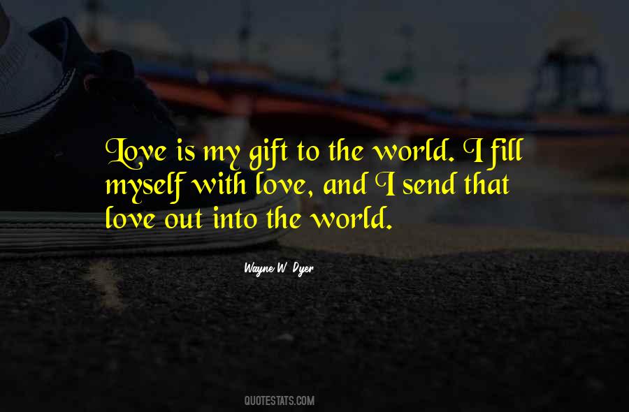 Wayne W. Dyer Quotes #1811541