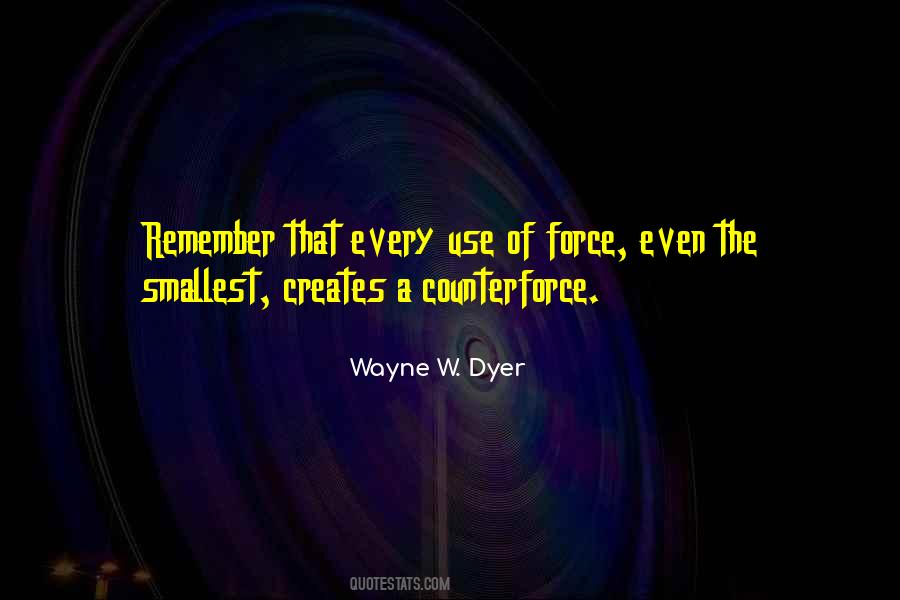 Wayne W. Dyer Quotes #711675