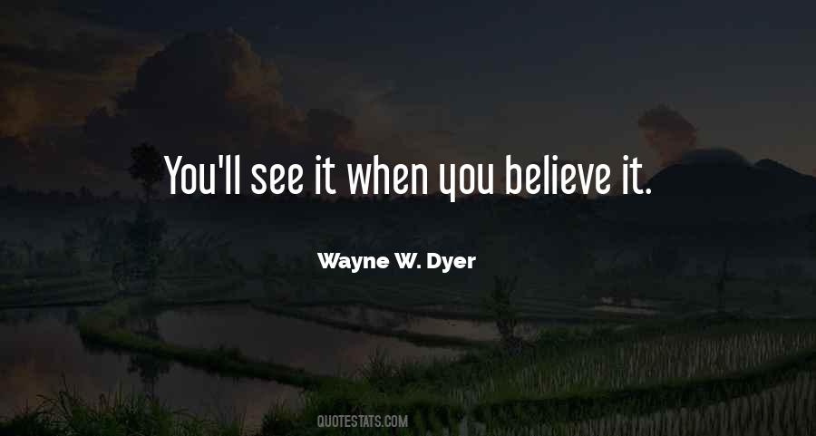 Wayne W. Dyer Quotes #770294