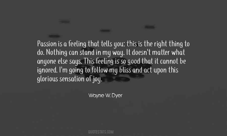 Wayne W. Dyer Quotes #789286