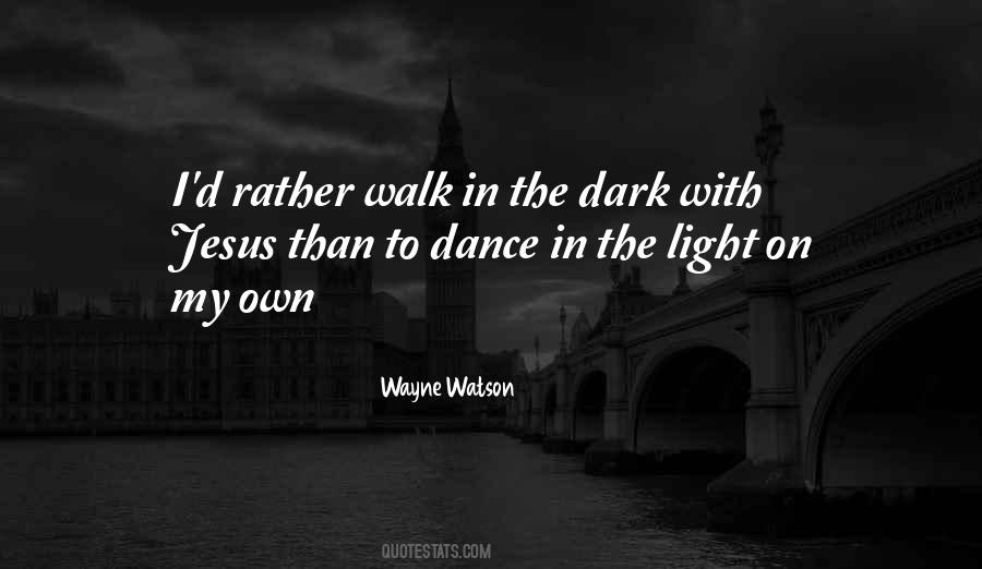Wayne Watson Quotes #1084302