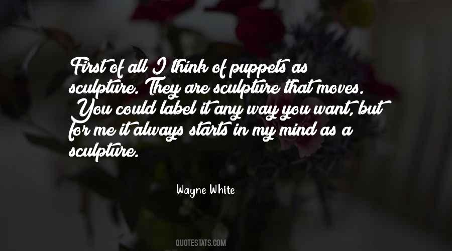 Wayne White Quotes #104301