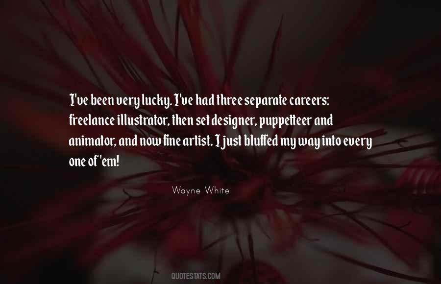 Wayne White Quotes #171553