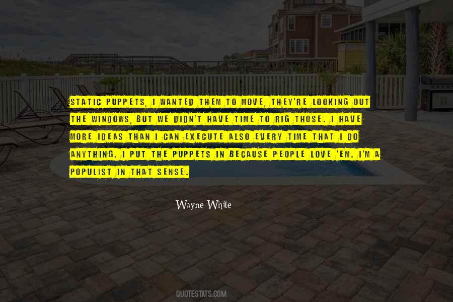 Wayne White Quotes #943940