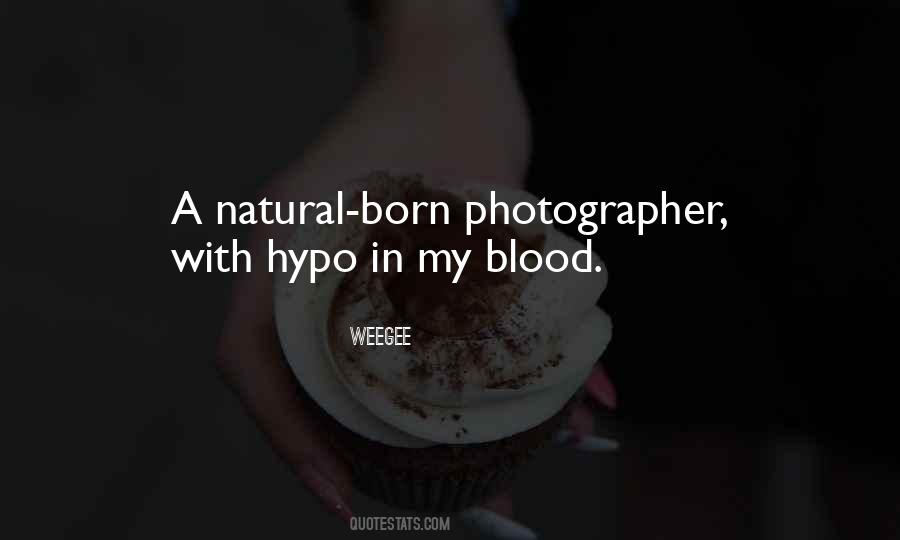 Weegee Quotes #1047377