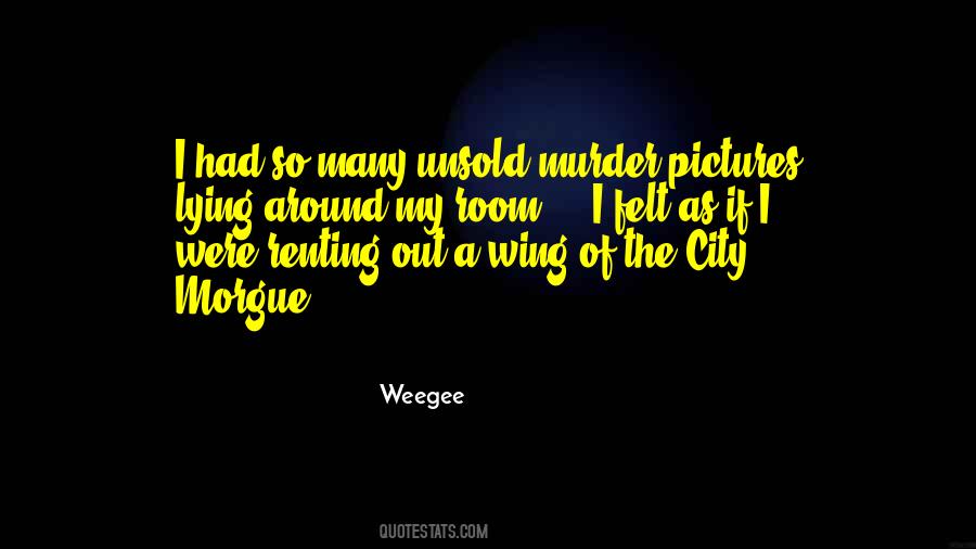 Weegee Quotes #1431374