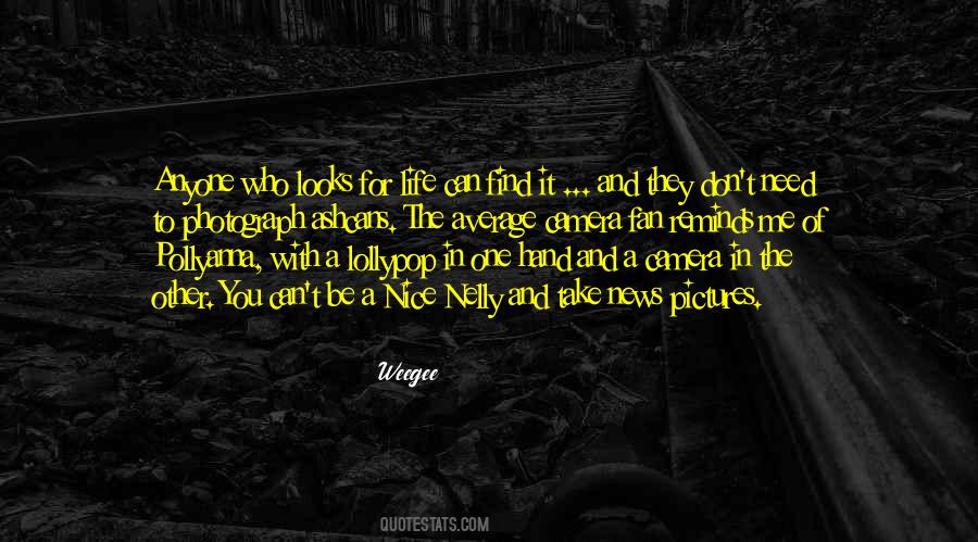 Weegee Quotes #1465782