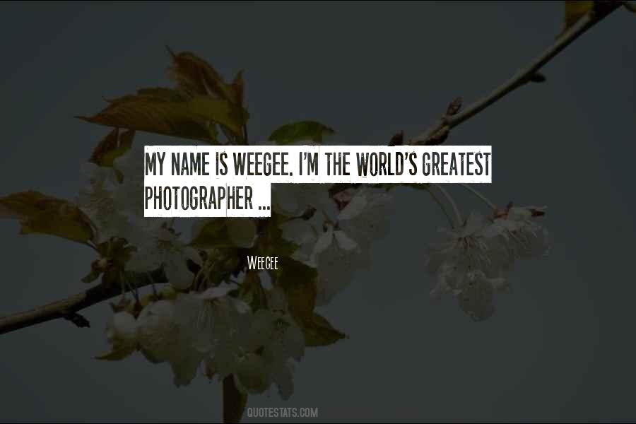 Weegee Quotes #166395
