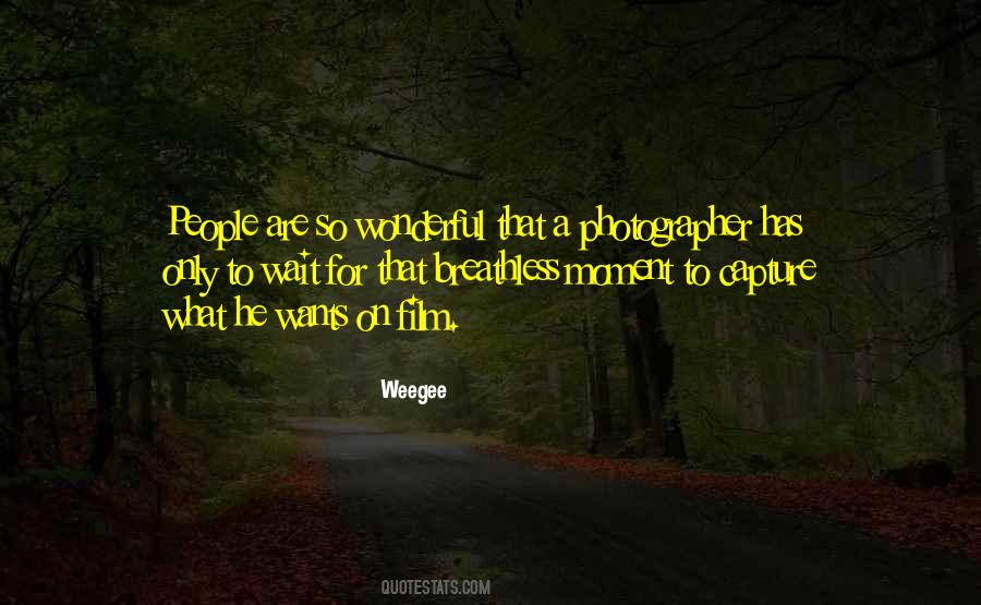 Weegee Quotes #933892