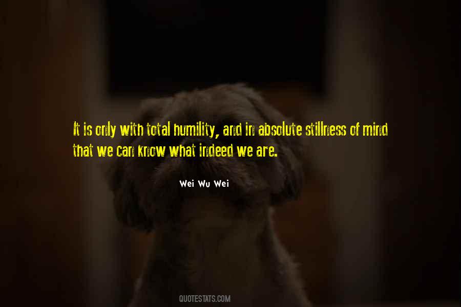 Wei Wu Wei Quotes #1569931