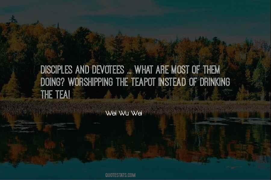Wei Wu Wei Quotes #254582